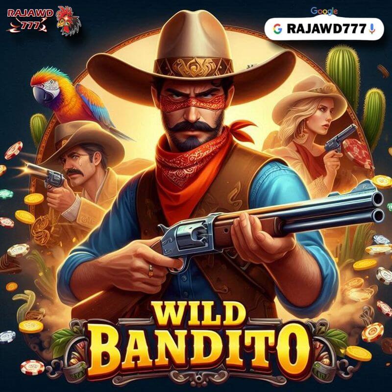 RAJAWD777: Wild Bandito Misi Upgrade Sistem Kostum Terbaru